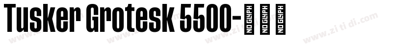 Tusker Grotesk 5500字体转换